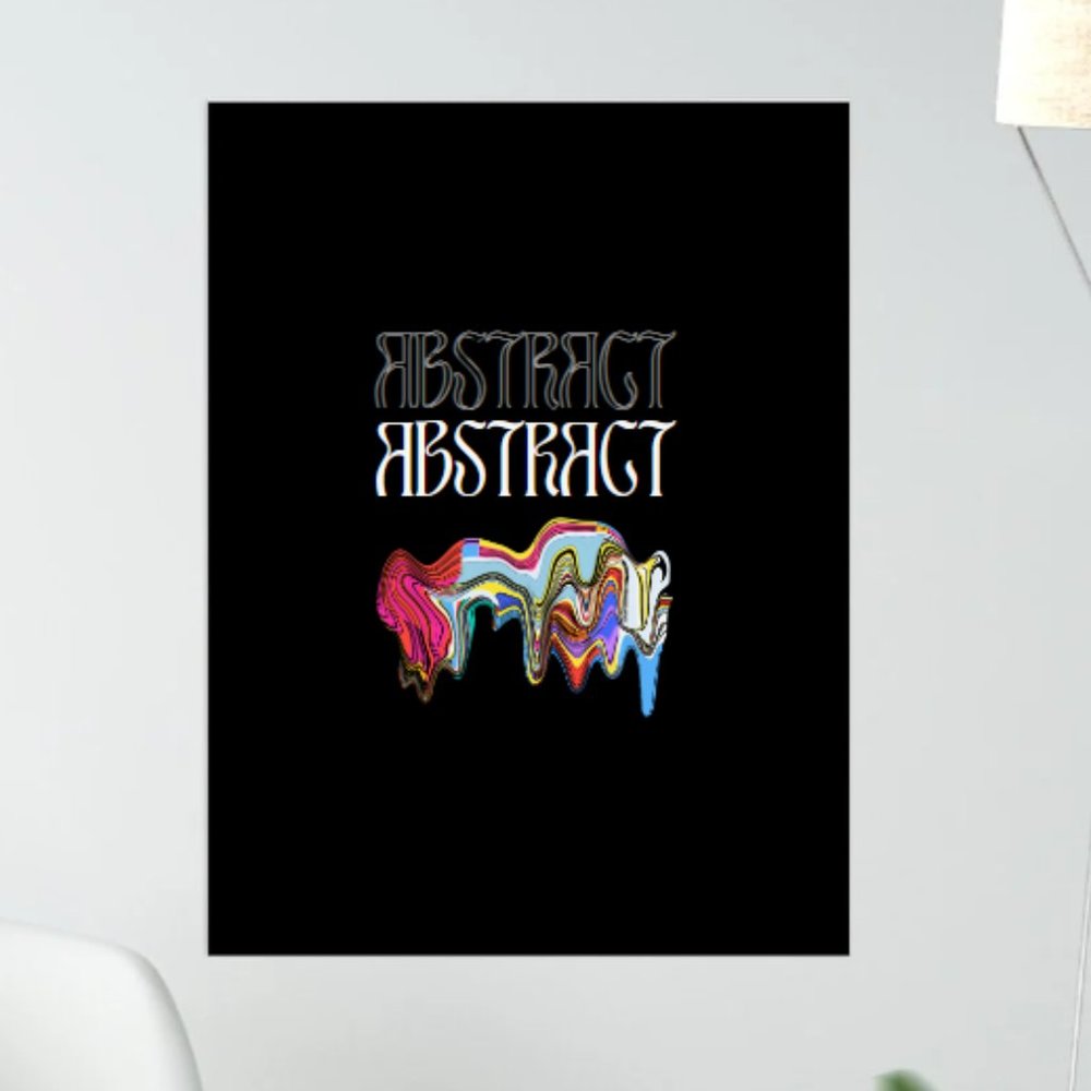 18x24 high quality poster ABSTRACT saying